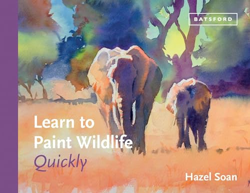 Learn to Paint Wildlife Quickly [Hardcover]