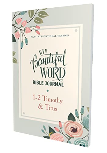 NIV, Beautiful Word Bible Journal, 1-2 Timoth