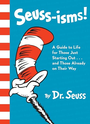 Seuss-isms!: A Guide to Life for Those Just Starting Out...and Those Already on  [Hardcover]