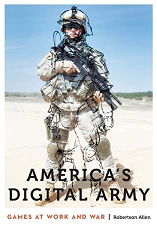 America's Digital Army Games At Work And War (anthropology Of Contemporary Nort [Hardcover]