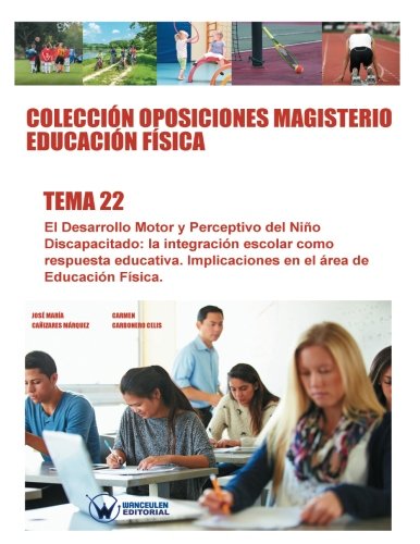 Coleccin Oposiciones Magisterio Educacin Fsica. Tema 22 El Desarrollo Motor  [Paperback]