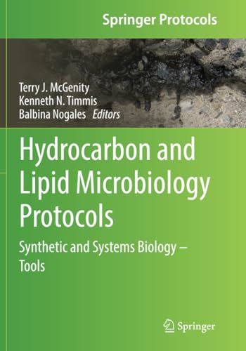 Hydrocarbon and Lipid Microbiology Protocols: Synthetic and Systems Biology - To [Paperback]