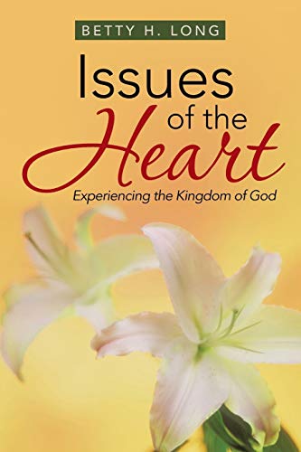 Issues Of The Heart A Collection Of Meditations, Prayers, And Spiritual Insight [Paperback]