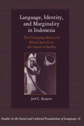 Language, Identity, and Marginality in Indonesia The Changing Nature of Ritual  [Paperback]