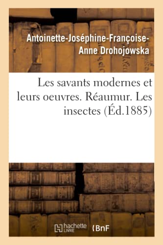 Les Savants Modernes Et Leurs Oeuvres. Reaumur. Les Insectes