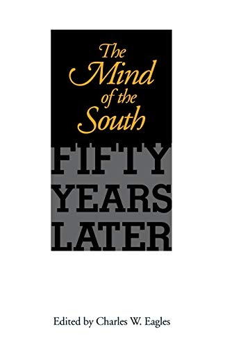 The Mind Of The South Fifty Years Later (chancellor Porter L. Fortune Symposium [Paperback]