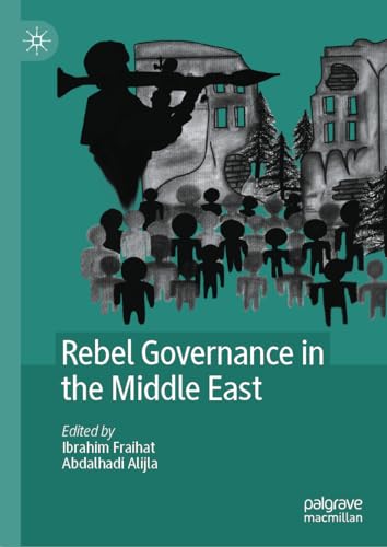 Rebel Governance in the Middle East [Hardcover]