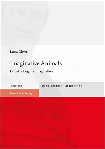 Imaginative Animals: Leibniz's Logic of Imagination [Paperback]