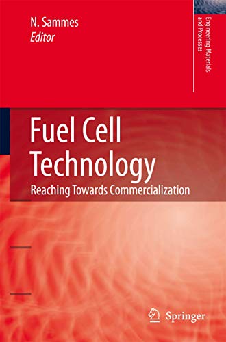 Fuel Cell Technology: Reaching Towards Commercialization [Paperback]