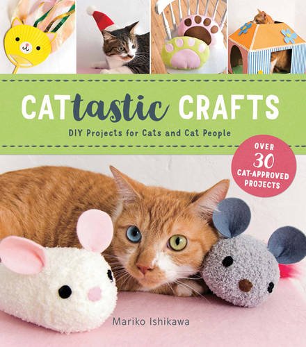 Cattastic Crafts: DIY Project for Cats and Cat People [Paperback]