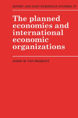 The Planned Economies and International Economic Organizations [Hardcover]