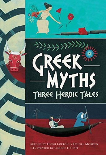 Greek Myths: Three Heroic Tales [Paperback]