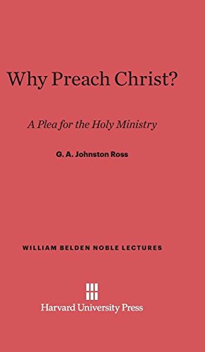 Why Preach Christ  A Plea for the Holy Ministry [Hardcover]