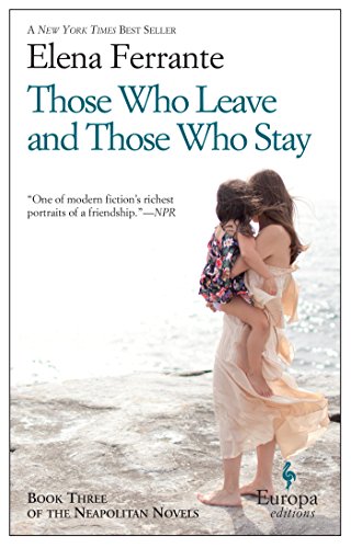 Those Who Leave and Those Who Stay: Neapolitan Novels, Book Three [Paperback]