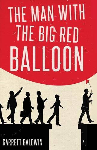 The Man With The Big Red Balloon [Paperback]