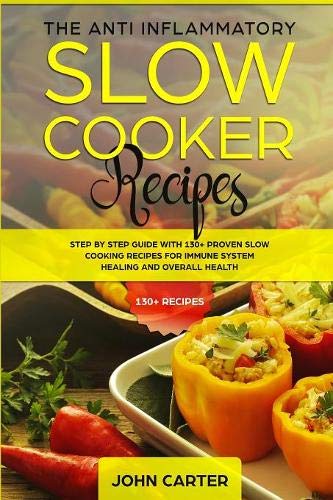 Anti-Inflammatory Slo Cooker Recipes [Paperback]