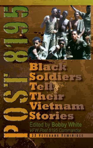 Post 8195 Black Soldiers Tell Their Vietnam Stories [Hardcover]