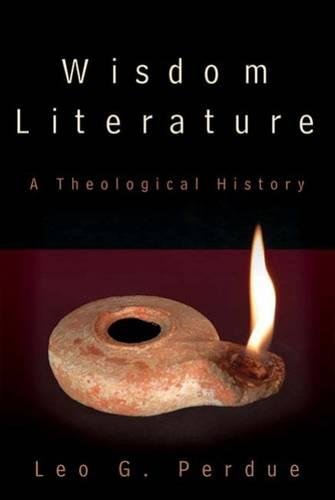 Wisdom Literature A Theological History [Unknon]