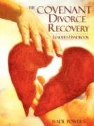 The Covenant Divorce Recovery Leader's Handbook [Paperback]