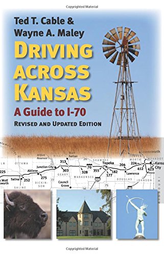 Driving Across Kansas: A Guide To I-70 [Paperback]