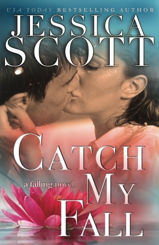 Catch My Fall  A Falling Novel [Paperback]