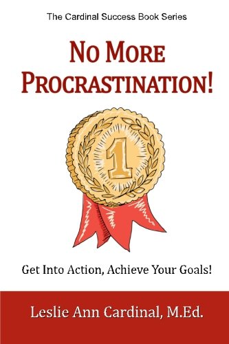 No More Procrastination Get Into Action, Achieve Your Goals [Paperback]