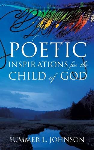 Poetic Inspirations For The Child Of God [Paperback]