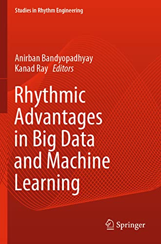 Rhythmic Advantages in Big Data and Machine Learning [Paperback]