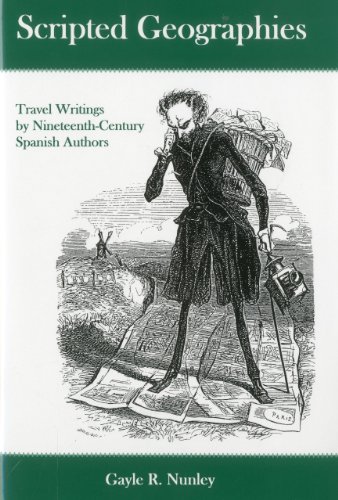 Scripted Geographies: Travel Writings by Nineteenth-Century Spanish Authors [Hardcover]