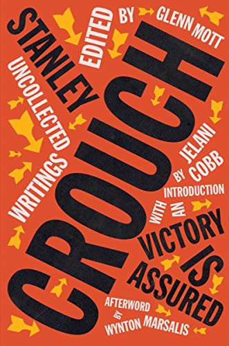 Victory Is Assured: Uncollected Writings of Stanley Crouch [Hardcover]