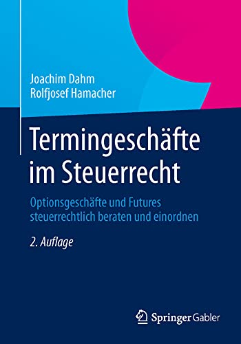 Termingeschfte im Steuerrecht Optionsgeschfte und Futures steuerrechtlich ber [Paperback]