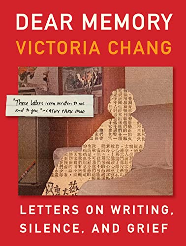 Dear Memory: Letters on Writing, Silence, and Grief [Hardcover]