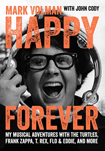 Happy Forever: My Musical Adventures With The