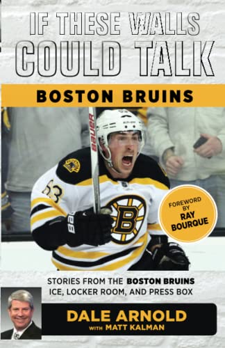 If These Walls Could Talk: Boston Bruins: Stories from the Boston Bruins Ice, Lo [Paperback]