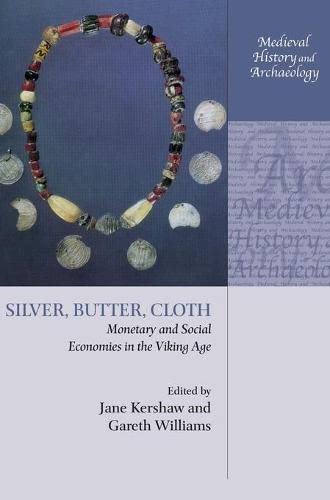 Silver, Butter, Cloth: Monetary and Social Ec