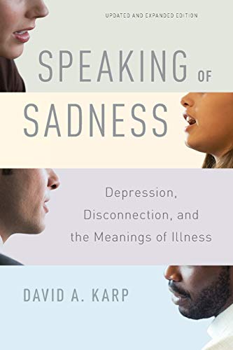 Speaking of Sadness: Depression, Disconnection, and the Meanings of Illness, Upd [Paperback]