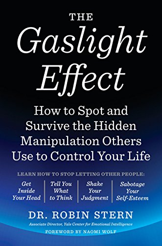 The Gaslight Effect: How to Spot and Survive