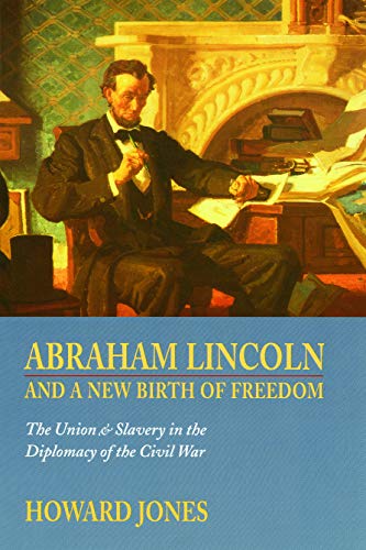 Abraham Lincoln And A Ne Birth Of Freedom The Union And Slavery In The Diploma [Paperback]