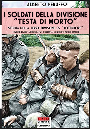 I Soldati Della Divisione  testa Di Morto  Storia Della Terza Divisione Ss  tot [Paperback]