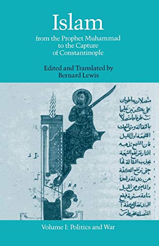 Islam From the Prophet Muhammad to the Capture of Constantinople Volume 1  Pol [Paperback]