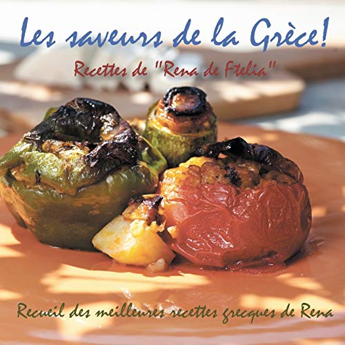 Les Saveurs De La Grce Recettes De  rena De Ftelia  - Recueil Des Meilleures  [Paperback]