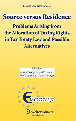 Source Versus Residence Problems Arising From The Allocation Of Taxing Rights I [Hardcover]