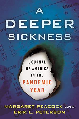 A Deeper Sickness: Journal of America in the Pandemic Year [Hardcover]