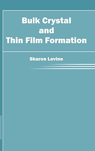 Bulk Crystal And Thin Film Formation [Hardcover]