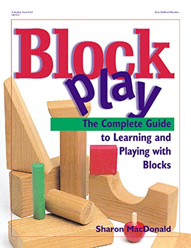 Block Play: The Complete Guide to Learning an