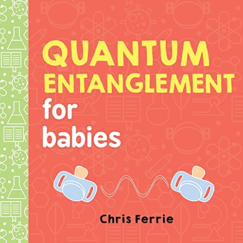 Quantum Entanglement for Babies [Board book]