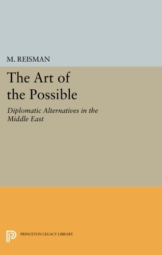 The Art of the Possible Diplomatic Alternatives in the Middle East [Paperback]