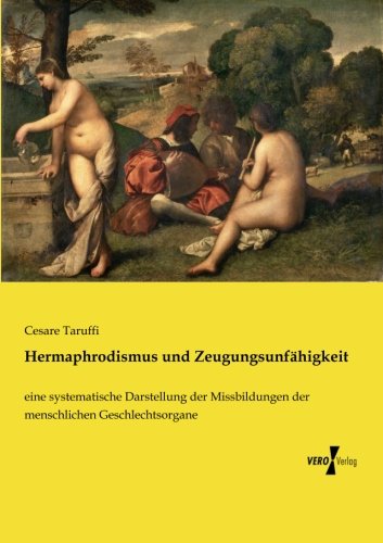 Hermaphrodismus Und Zeugungsunfahigkeit (german Edition) [Paperback]