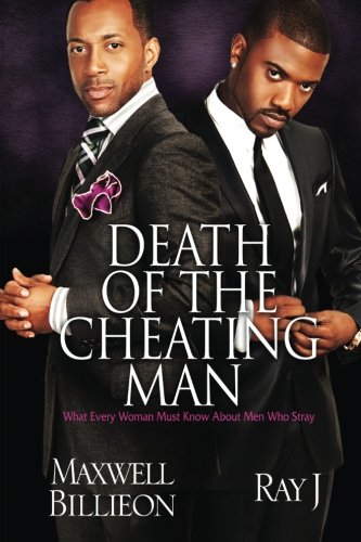 Death of the Cheating Man What Every Woman Must Kno About Men Who Stray [Paperback]