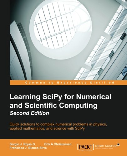 Learning Scipy For Numerical And Scientific Computing Second Edition [Paperback]